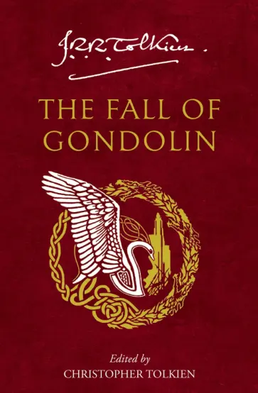 Tolkien John Ronald Reuel - The Fall of Gondolin обложка книги