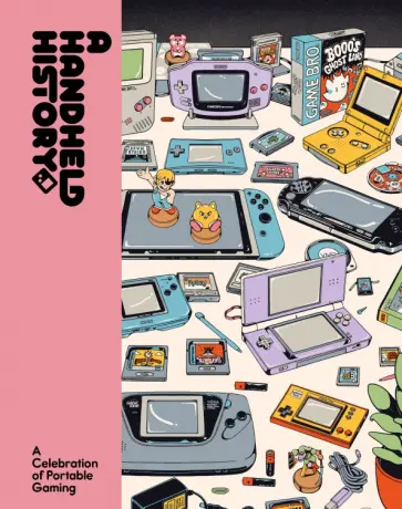 A Handheld History. A Celebration of Portable Gaming обложка книги