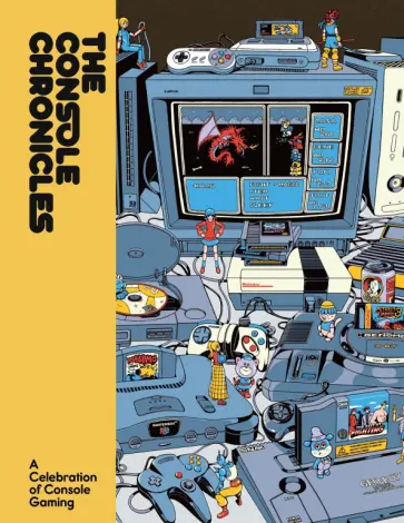 The Console Chronicles. A Celebration of Console Gaming обложка книги