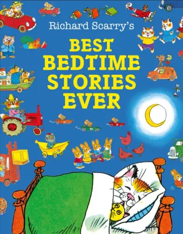 Richard Scarry - Best Bedtime Stories Ever обложка книги
