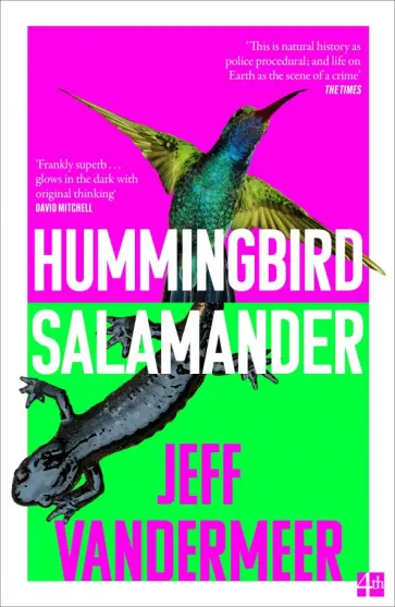 Jeff Vandermeer - Hummingbird Salamander обложка книги