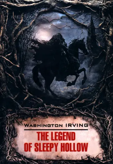 Washington Irving - The Legend of Sleepy Hollow обложка книги