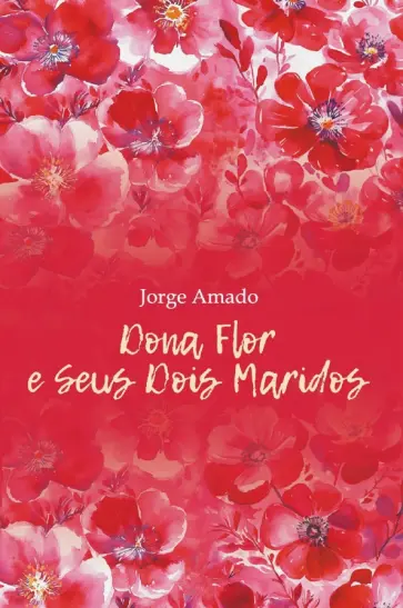 Jorge Amado - Dona Flor e Seus Dois Maridos обложка книги