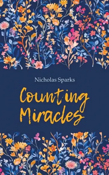 Nicholas Sparks - Counting Miracles обложка книги