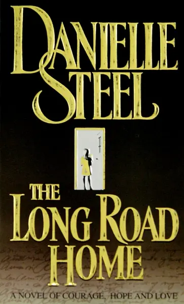 Danielle Steel - The Long Road Home Danielle Steel - The Long Road Home обложка книги