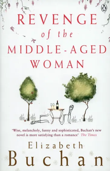 Elizabeth Buchan - Revenge of the Middle-Aged Woman обложка книги