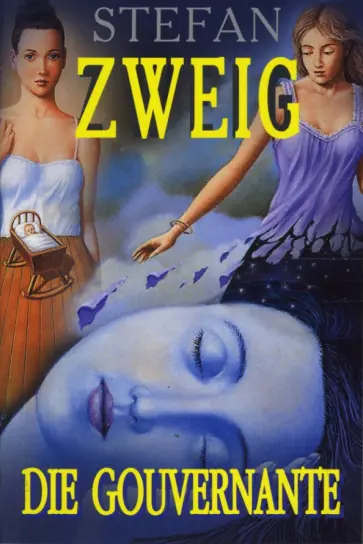 Стефан Цвейг - Гувернантка: новеллы. Die Gouvernante (на немецком языке) обложка книги