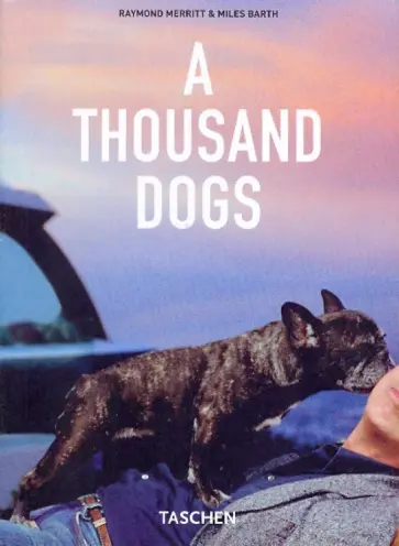 Merritt, Barth - A Thousand Dogs Merritt, Barth - A Thousand Dogs обложка книги