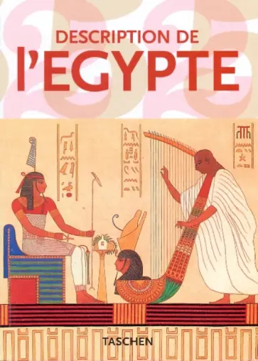 Gilles Neret - Description de l'Egypte Gilles Neret - Description de l'Egypte обложка книги