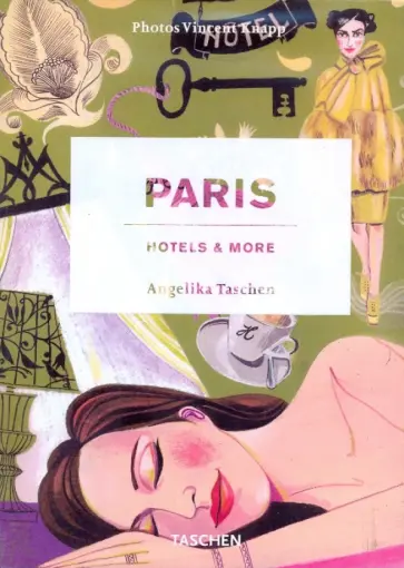 Paris. Hotels & More Paris. Hotels & More обложка книги