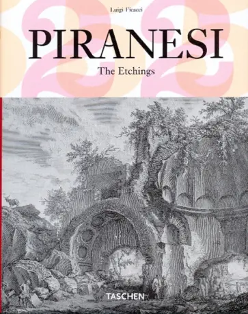 Luigi Ficacci - Piranesi. The Etchings обложка книги