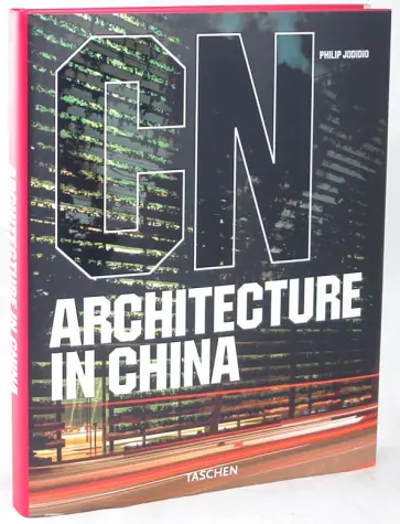 Philip Jodidio - Architecture in China обложка книги