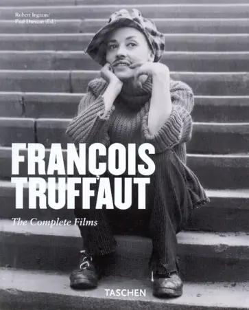 Robert Ingram - Francois Truffaut. The complete films обложка книги