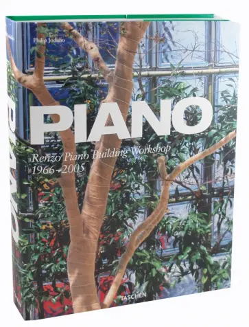Philip Jodidio - Piano: Renzo Piano Building Workshop 1966-2005 обложка книги