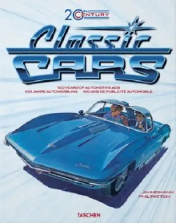 Heimann, Patton - Classic cars 20th Century Heimann, Patton - Classic cars 20th Century обложка книги