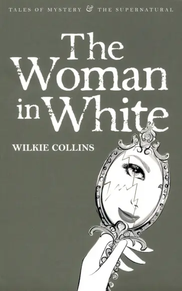 Wilkie Collins - The Woman in White обложка книги