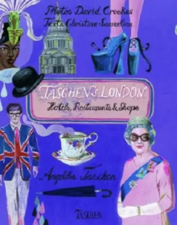 Christine Samuelian - Taschen's London Christine Samuelian - Taschen's London обложка книги