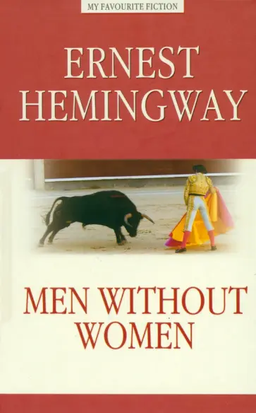 Ernest Hemingway - Men without Women обложка книги