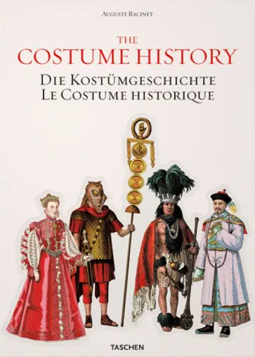 Francoise Tetart-Vittu - Auguste Racinet, The Costume History Francoise Tetart-Vittu - Auguste Racinet, The Costume History обложка книги