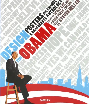 Steven Heller - Design for Obama. Posters for Change: A Grassroots Anthology Steven Heller - Design for Obama. Posters for Change: A Grassroots Anthology обложка книги