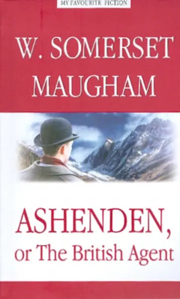 William Maugham - Ashenden or The British Agent обложка книги