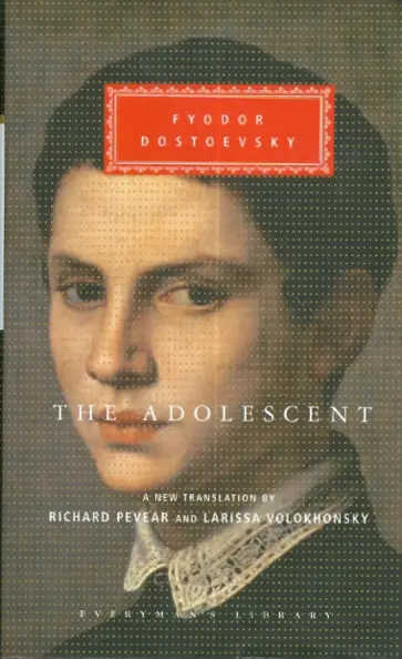 Fyodor Dostoevsky - The Adolescent обложка книги