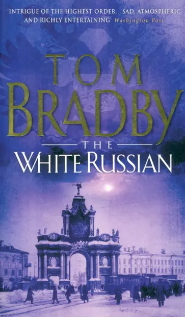 Tom Bradby - The White Russian обложка книги