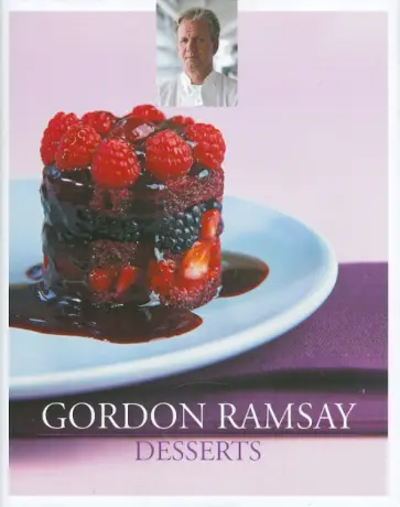 Gordon Ramsay - Gordon Ramsey Just Desserts обложка книги