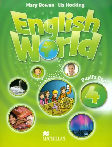 Bowen, Hocking - English World. Level 4. Pupil's Book Bowen, Hocking - English World. Level 4. Pupil's Book обложка книги