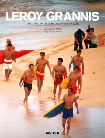 Grannis, Barilotti - Surf Photography of the 1960s and 1970s Grannis, Barilotti - Surf Photography of the 1960s and 1970s обложка книги