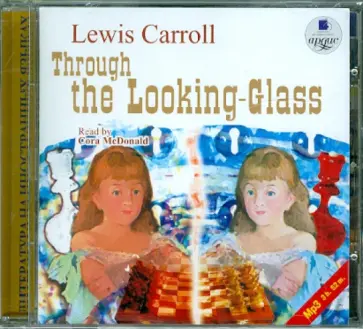 Льюис Кэрролл - CDmp3. Алиса в Зазеркалье на английском языке обложка книги