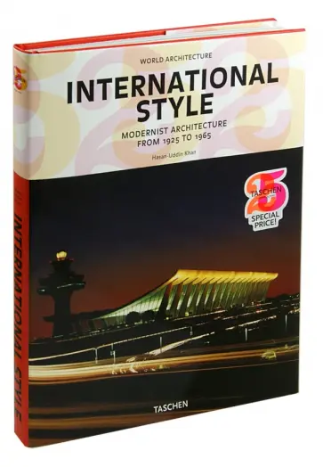 Hasan-Udin Khan - International Style. Modernist Architrcture from 1925 to 1965 обложка книги