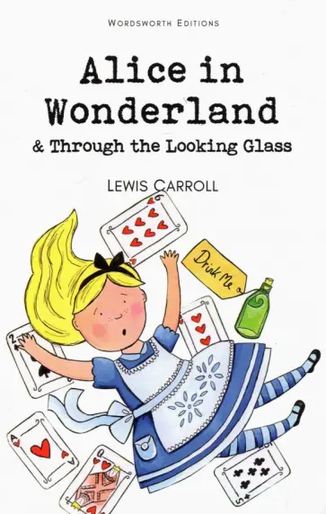 Lewis Carroll - Alice in Wonderland & Through the Looking-Glass обложка книги
