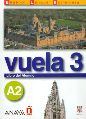 Martinez, Canales - Vuela 3 Libro del Alumno A2 (+CD) Martinez, Canales - Vuela 3 Libro del Alumno A2 (+CD) обложка книги