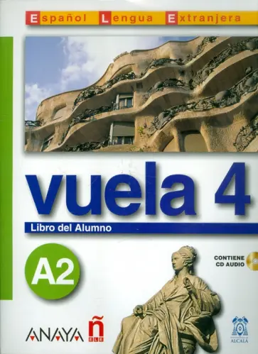 Martinez, Canales - Vuela 4 Libro del Alumno A2 (+CD) Martinez, Canales - Vuela 4 Libro del Alumno A2 (+CD) обложка книги