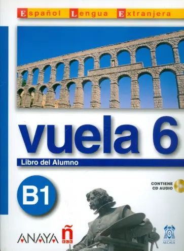 Martinez, Canales - Vuela 6 Libro del Alumno B1 (+СD) Martinez, Canales - Vuela 6 Libro del Alumno B1 (+СD) обложка книги