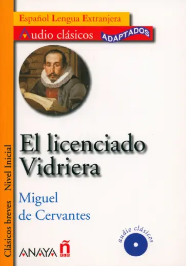 Miguel Cervantes - El licenciado Vidriera +CD обложка книги