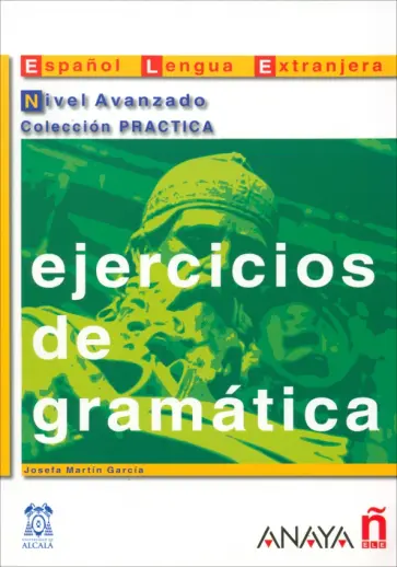 Josefa Garcia - Ejercicios de gramatica. Nivel Avanzado обложка книги