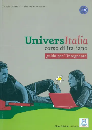 Piotti, Savorgnani - UniversItalia. Corso di italiano. Guida per l'insegnante Piotti, Savorgnani - UniversItalia. Corso di italiano. Guida per l'insegnante обложка книги