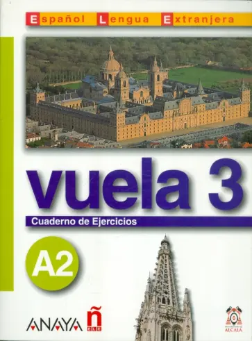 Martinez, Canales - Vuela 3. Cuaderno de Ejercicios A2 Martinez, Canales - Vuela 3. Cuaderno de Ejercicios A2 обложка книги