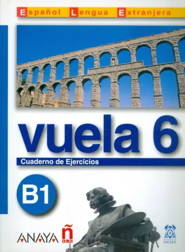 Martinez, Canales - Vuela 6/ Cuaderno de Ejercicios B1 Martinez, Canales - Vuela 6/ Cuaderno de Ejercicios B1 обложка книги