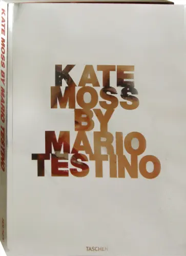 Mario Testino - Kate Moss by Mario Testino обложка книги