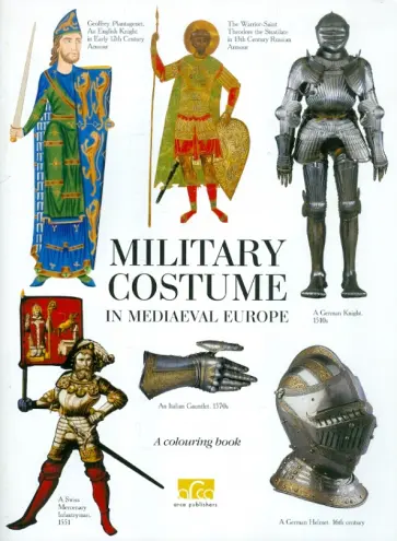 Клим Жуков - Military Costume in Mediaeval Europe. A colouring book with commentaries (на английском языке) обложка книги