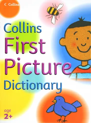 Irene Yates - Collins First Picture Dictionary Irene Yates - Collins First Picture Dictionary обложка книги