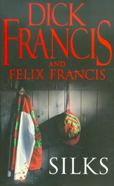 Francis, Фрэнсис - Silks обложка книги