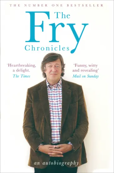 Stephen Fry - The Fry Chronicles обложка книги