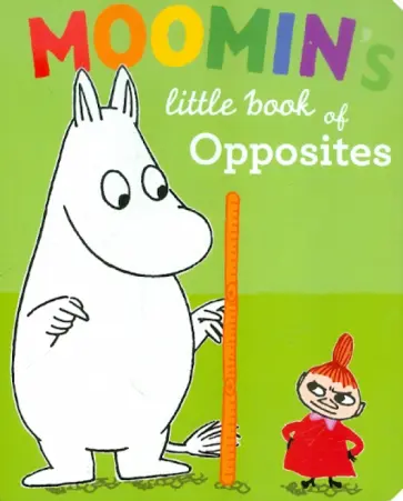 Moomin's Little Book of Opposites Moomin's Little Book of Opposites обложка книги