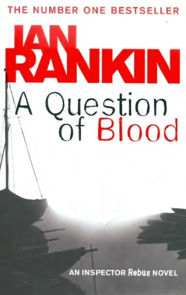 Ian Rankin - A Question of Blood Ian Rankin - A Question of Blood обложка книги