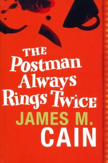 James Cain - The Postman Always Rings Twice обложка книги