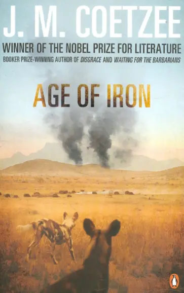 J.M. Coetzee - Age of Iron J.M. Coetzee - Age of Iron обложка книги